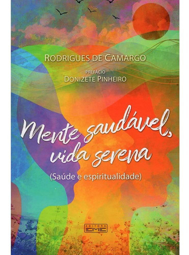 Mente Saudável, Vida Serena, De Rodrigues De Camargo. Editora . Em Português