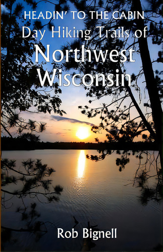 Headin' To The Cabin: Day Hiking Trails Of Northwest Wisconsin, De Bignell, Rob., Vol. 1. Editorial Createspace, Tapa Blanda En Inglés
