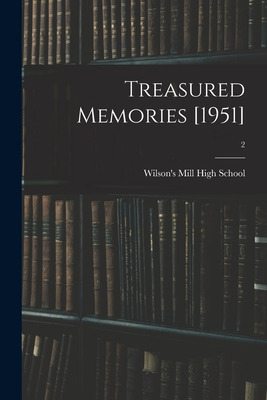 Libro Treasured Memories [1951]; 2 - Wilson's Mill High S...