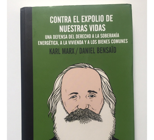 Contra El Expolio De Nuestras Vidas Karl Marx/daniel Bensaïd