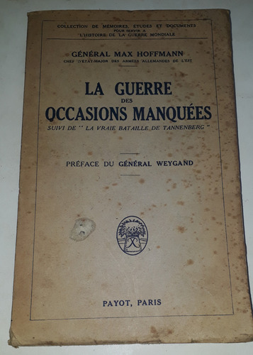 La Guerre Des Occasions Manquees General Max Hoffmann 1927