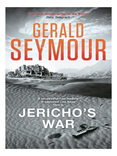 Jericho's War (paperback) - Gerald Seymour. Ew05