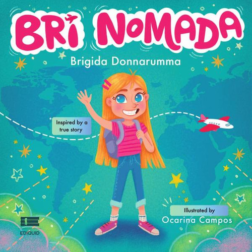 Bri Nomada. Inspired By A True Story, De Brigidadonnarumma