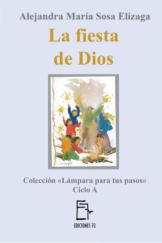 Libro La Fiesta Dios (lámpara Tus Pasos) (spanish Ed