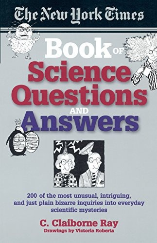 The New York Times Book Of Science Questions  Y  Answers 200