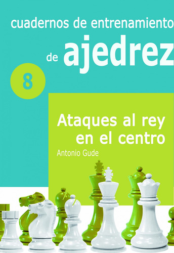 Libro Cuadernos De Entrenamiento En Ajedrez - Gude Fernandez