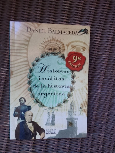 Balmaceda D  Historias Insólitas De La Historia Argentina