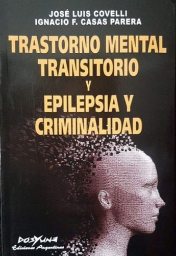 Trastorno Mental Transitorio Y Epilepsia Y Criminalidad - Co