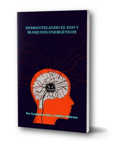 Imagen 1 de 6 de Desmantelando El Ego Y Bloqueos Energéticos