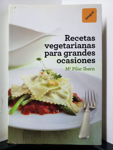 Recetas Vegetarianas Para Grandes Ocasiones - Pilar Ibern