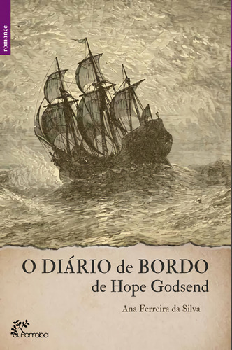 O Diario De Bordo De Hope Godsend Ferreira Da Silva, Ana Alf