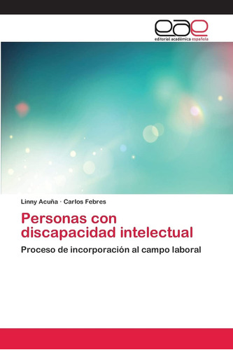 Libro: Personas Con Discapacidad Intelectual: Proceso De Inc