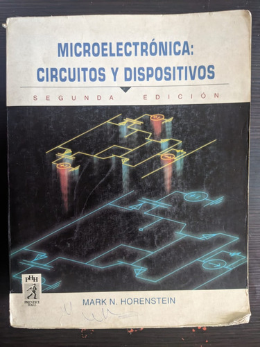 Microelectrónica:circuitos Y Dispositivos Mark N. Horenstein