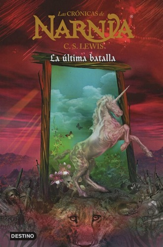 La Ultima Batalla - Las Cronicas De Narnia 7