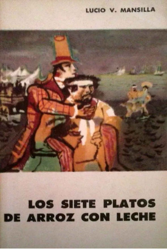 Los Siete Platos De Arroz Con Leche - Lucio V Mansilla 1960