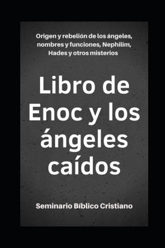 Libro El Libro Enoc Y Ángeles Caídos Origen Y Rebeli