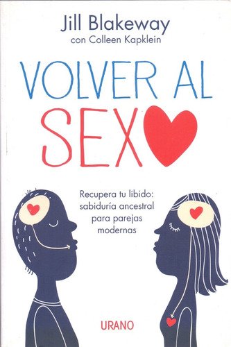 Volver Al Sexo Recupera Tu Libido: Sabiduría Ancestral...