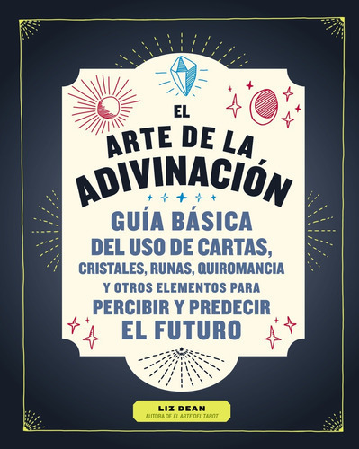 El Arte De La Adivinación, De Dean, Liz. Serie Libros Singulares Editorial Anaya Multimedia, Tapa Blanda En Español, 2019