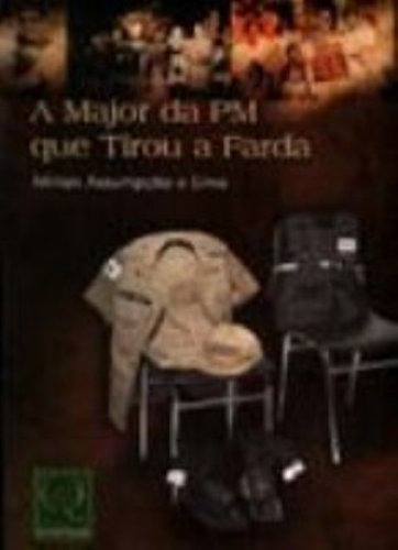 Major Da Pm Que Tirou A Farda, A, De Mírian Assumpção. Editora Qualitymark, Capa Dura Em Português