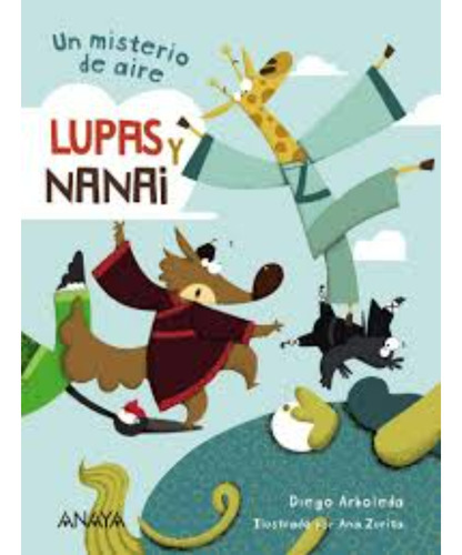 Lupas Y Nanai. Un Misterio De Aire