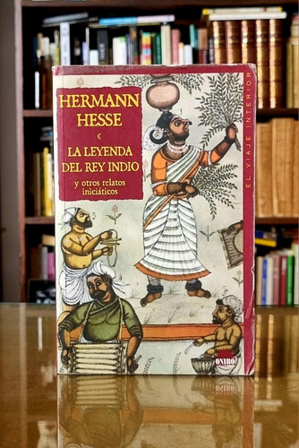 La Leyenda Del Rey Indio - Hermann Hesse - Atelierdelivre 