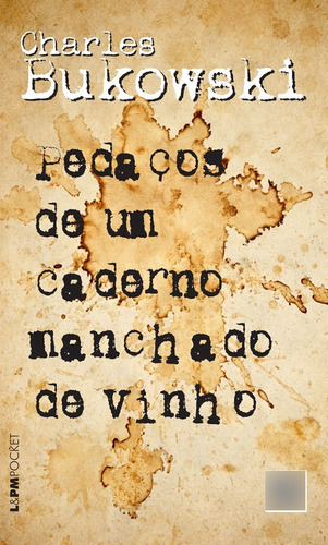 Pedaços De Um Caderno Manchado De Vinho, De Bukowski, Charles. Editora L±, Capa Mole Em Português