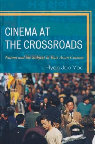 Libro: Cinema At The Crossroads: Nation And The Subject In