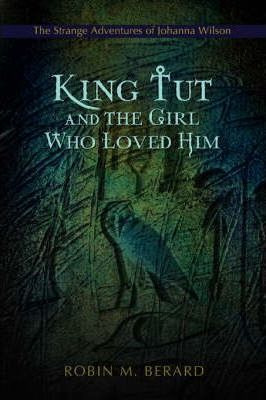 Libro King Tut And The Girl Who Loved Him - Robin M Berard