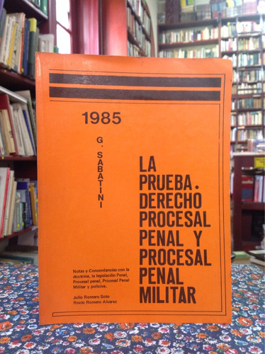 La Prueba. Derecho Procesal Penal Y Procesal Penal Militar