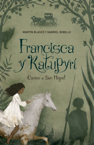 Francisca Y Katupyri - Camino A San Miguel - Blasco, Bobillo