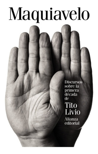 Discursos Sobre La Primera Década De Tito Livio Maquiavelo