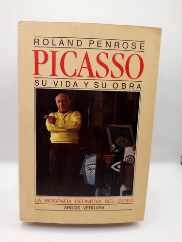 Picasso. Su Vida Y Su Obra.roland Penrose