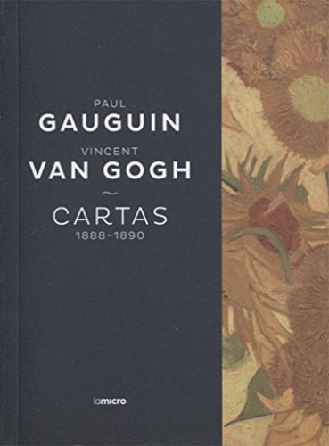 Paul Gauguin-vincent Van Gogh: Cartas 1888-1890