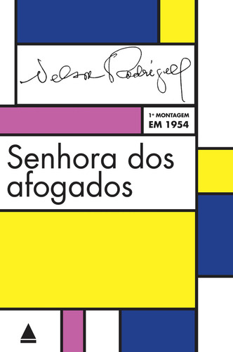 SENHORA DOS AFOGADOS, de Nelson Rodrigues. Editora Nova Fronteira em português, 2012