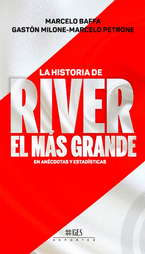 La Historia De River El Mas Grande - Tomo 1