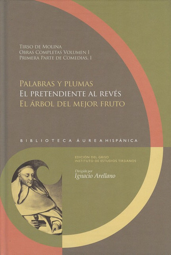 Palabras Y Plumas. Tirso De Molina. Obras Completas Volumen I, De Molina, Tirso. Editorial Iberoamericana, Tapa Blanda, Edición 1 En Español, 2011