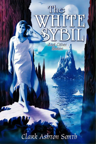 The White Sybil And Other Stories, De Smith, Clark Ashton. Editorial Wildside Pr, Tapa Blanda En Inglés