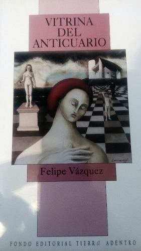Vitrina Del Anticuario Felipe Vazquez Libro