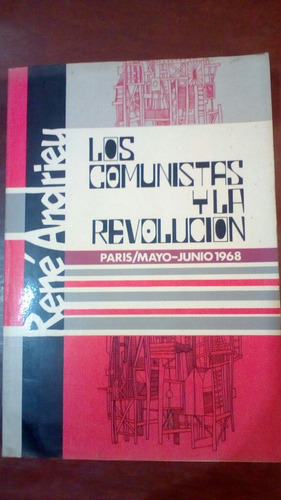 Libro Los Comunistas Y La Revolución Rene Andrieu