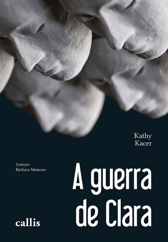 A Guerra de Clara, de Kacer, Kathy. Série Kathy Kacer Callis Editora Ltda., capa mole em português, 2015