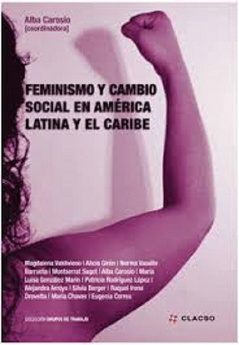 Feminismo Y Cambio Social En América Latina Y El Caribe, De Carosio, Alba. Editorial Clacso En Español