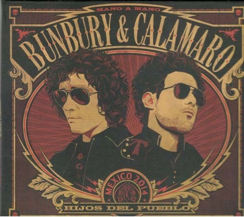 Cd - Mexico 2014 - Hijos Del Pueblo - Bunbury & Calamaro