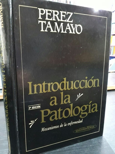 Introducción A La Patología -perez Tamayo- 1987 Tapa Dura