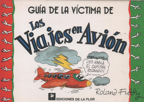 Guía De La Víctima De Los Viajes En AviónDe Roland Fiddy