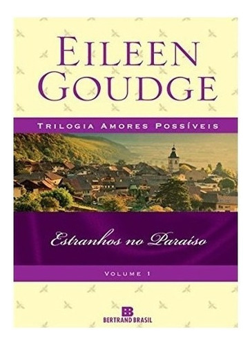 Estranhos No Paraíso: Estranhos No Paraíso, De Goudge, Eilleen. Editora Bertrand (record), Capa Mole, Edição 1 Em Português