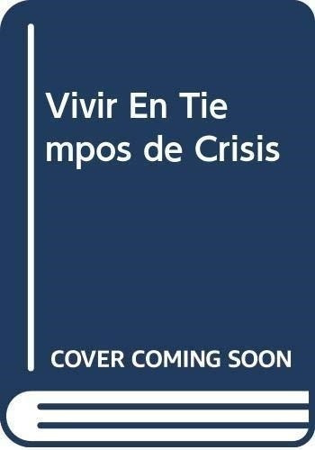 Vivir En Tiempos De Crisis - Vega, Isabel M.