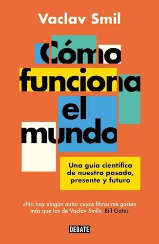 Cómo Funciona El Mundo - Smil Vaclav 