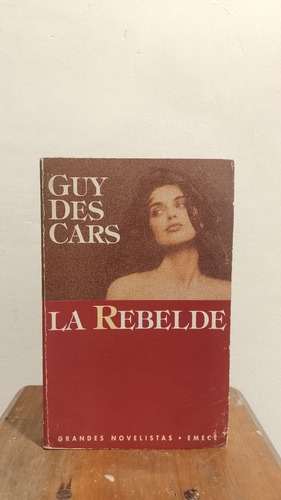 Libro - La Rebelde - Guy Des Cars 