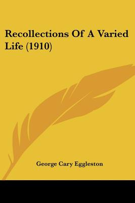 Libro Recollections Of A Varied Life (1910) - Eggleston, ...