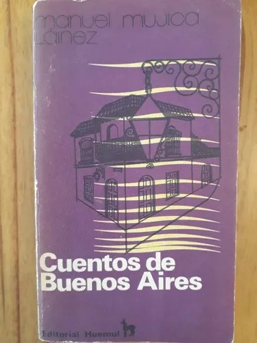 Manuel Mujica Lainez: Cuentos De Buenos Aires